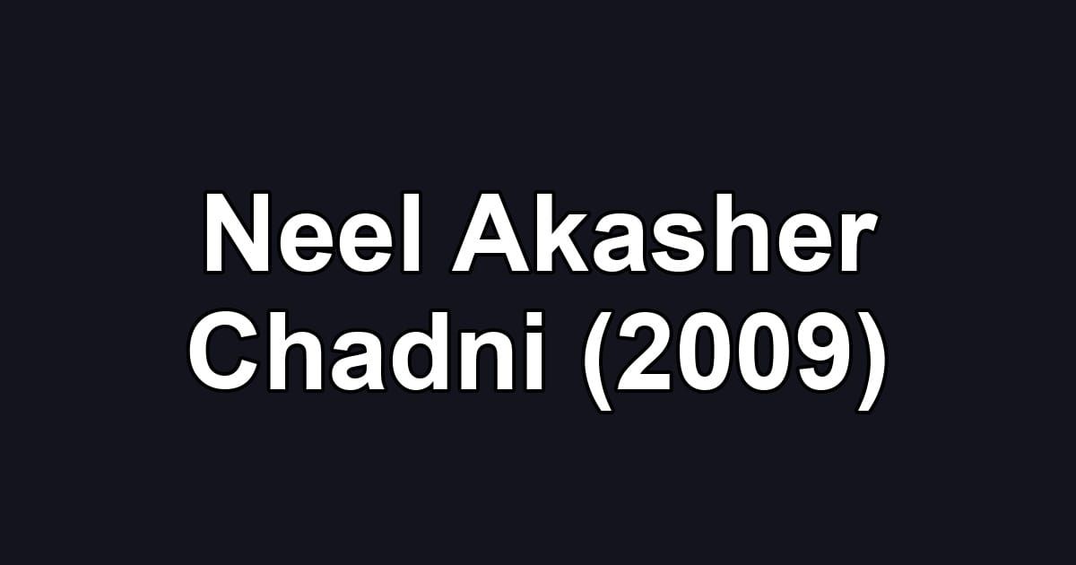 Neel Akasher Chadni (2009)