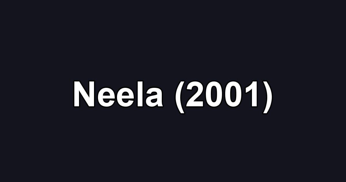 Neela (2001)