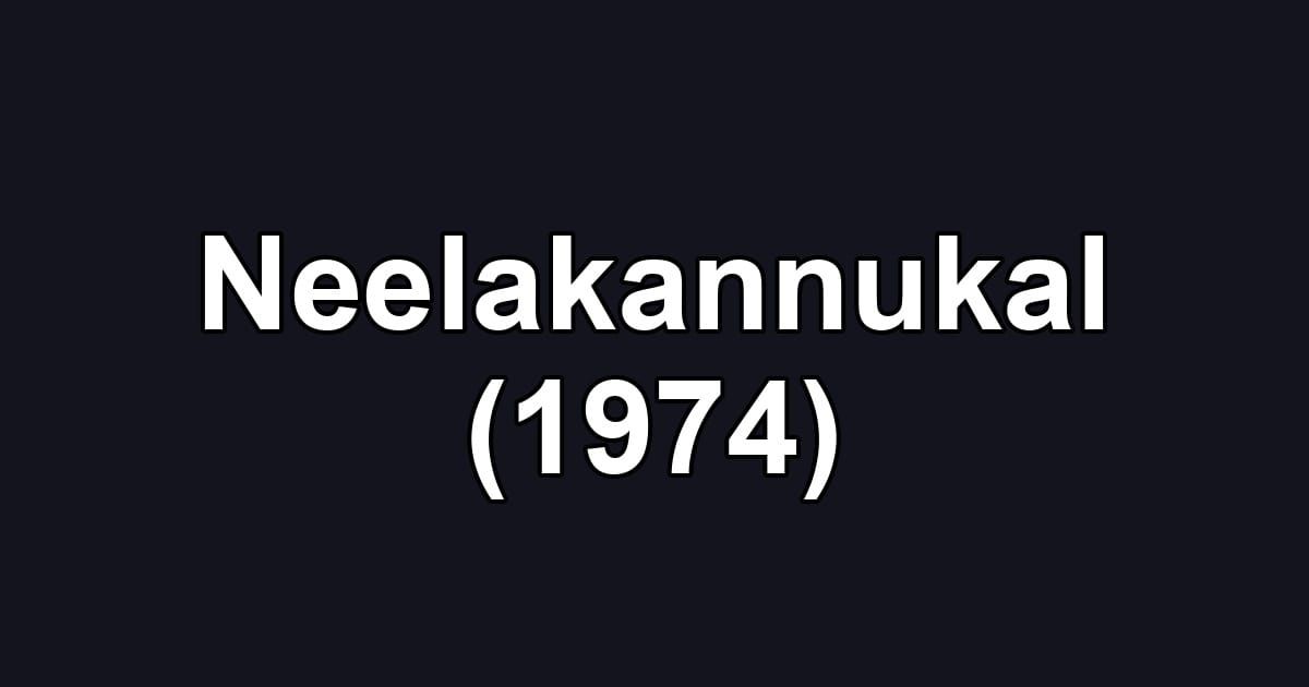 Neelakannukal (1974)