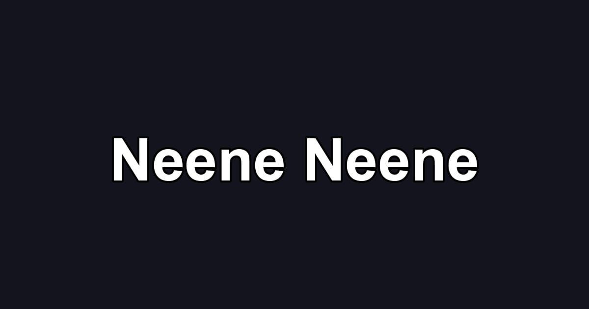 Neene Neene