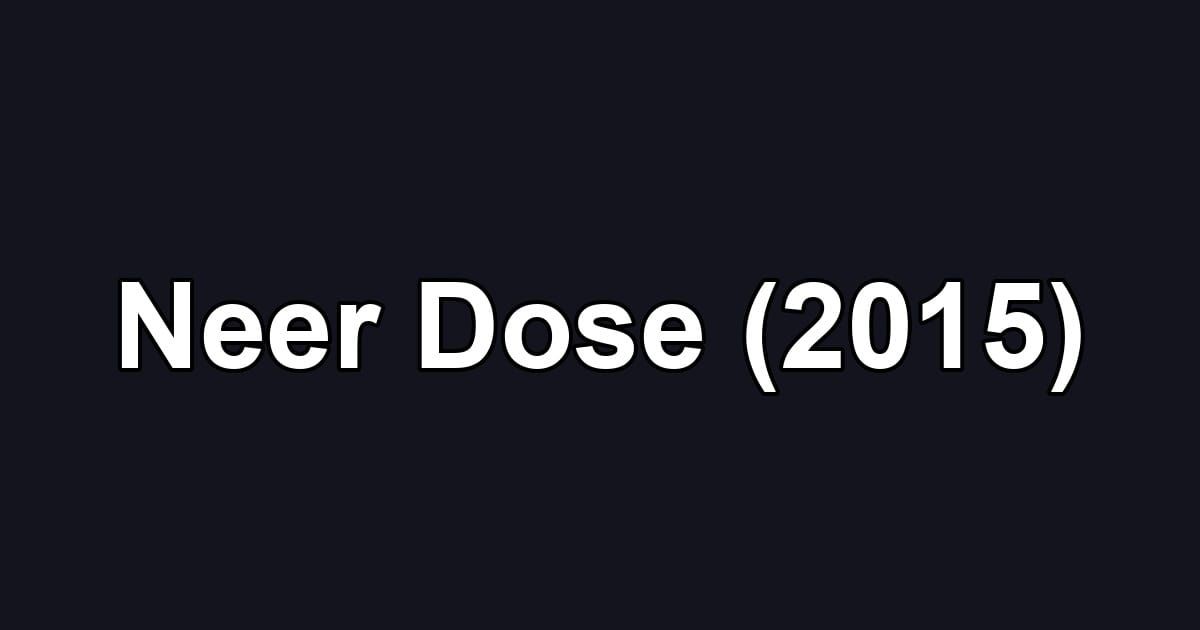 Neer Dose (2015)