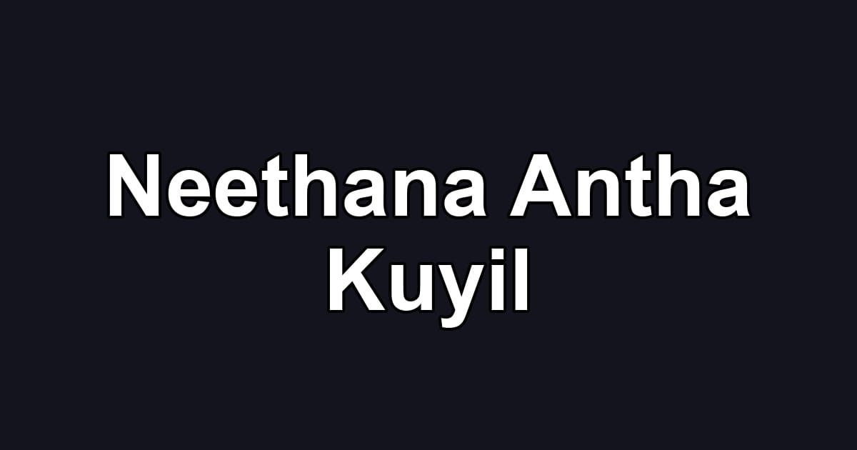 Neethana Antha Kuyil
