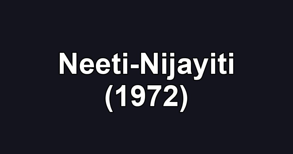 Neeti-Nijayiti (1972)
