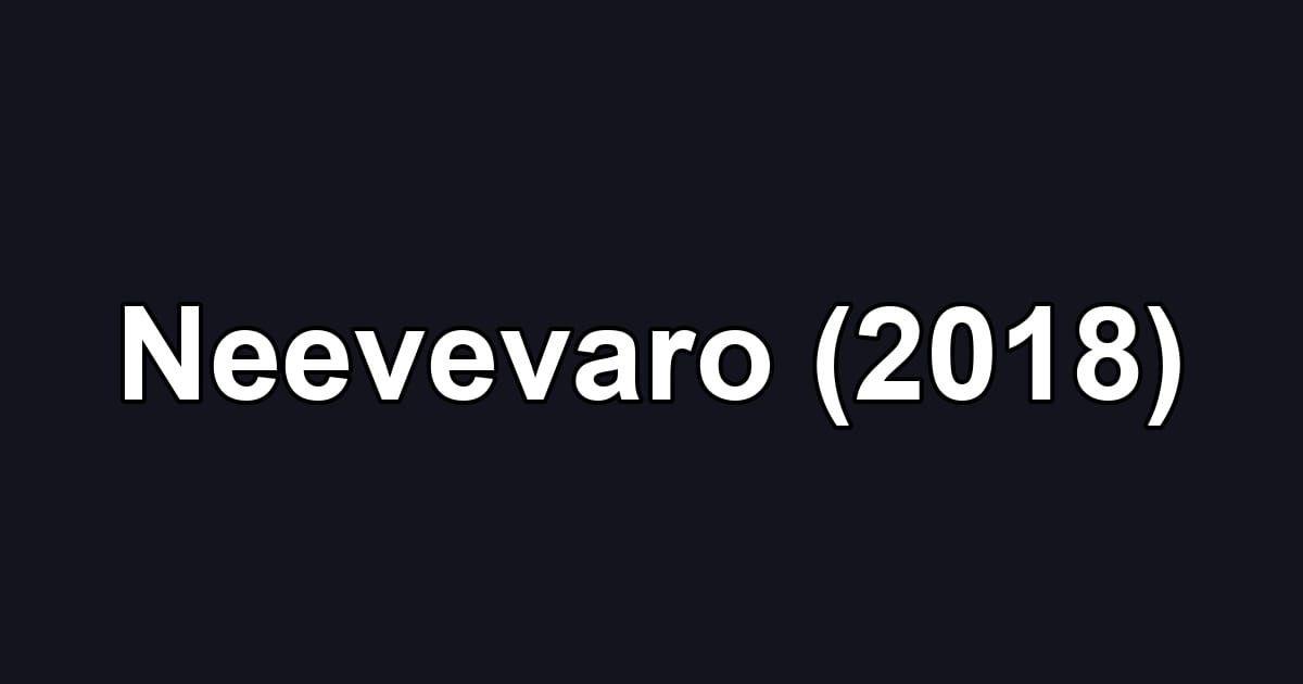 Neevevaro (2018)