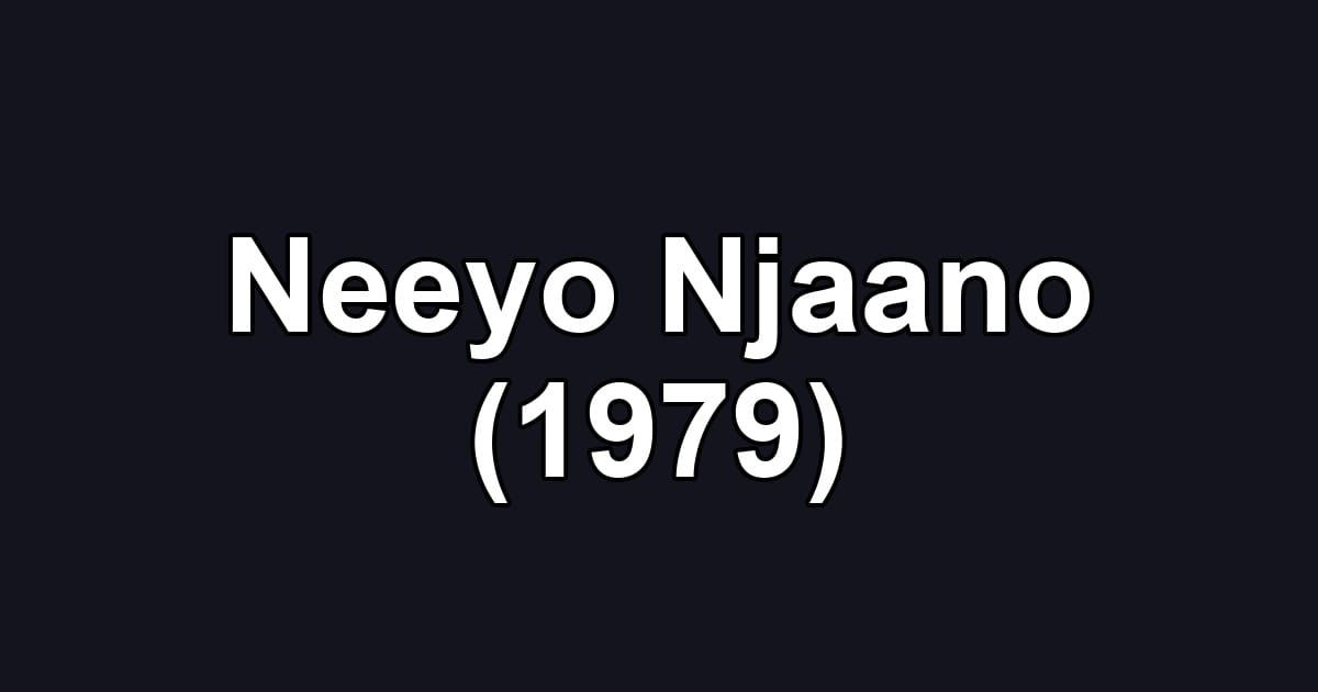 Neeyo Njaano (1979)