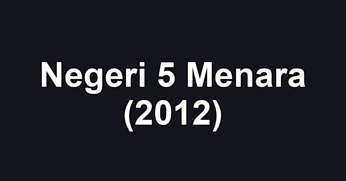 Negeri 5 Menara (2012)