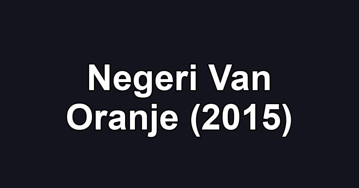 Negeri Van Oranje (2015)