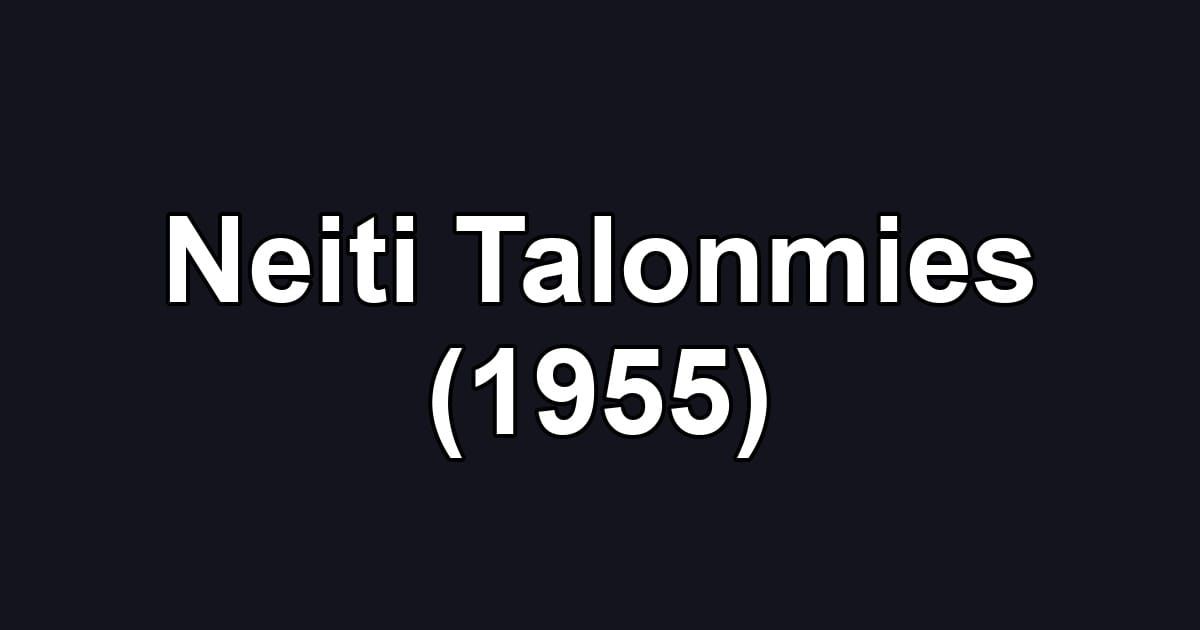 Neiti Talonmies (1955)
