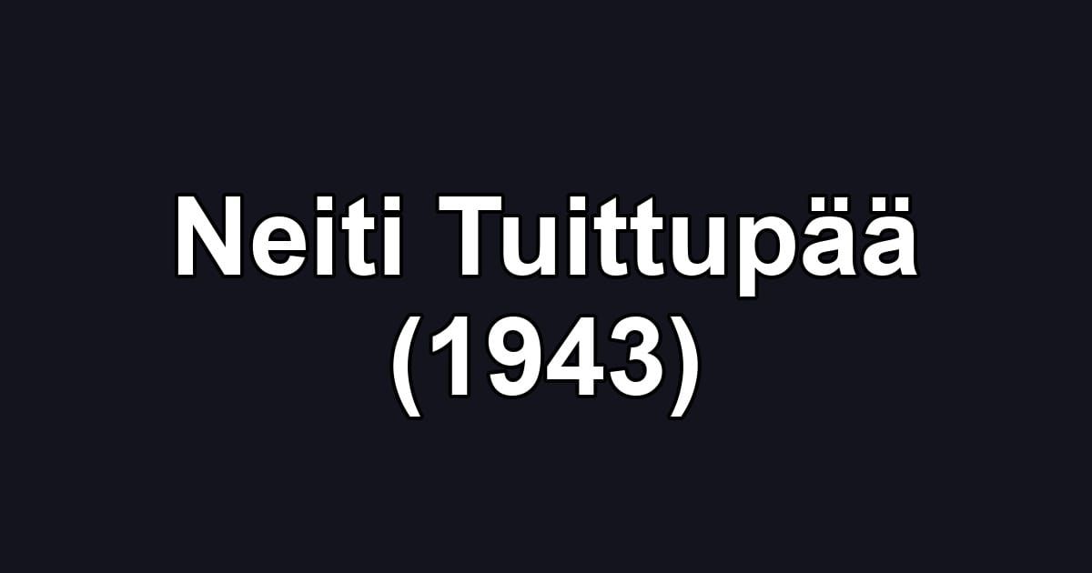 Neiti Tuittupää (1943)