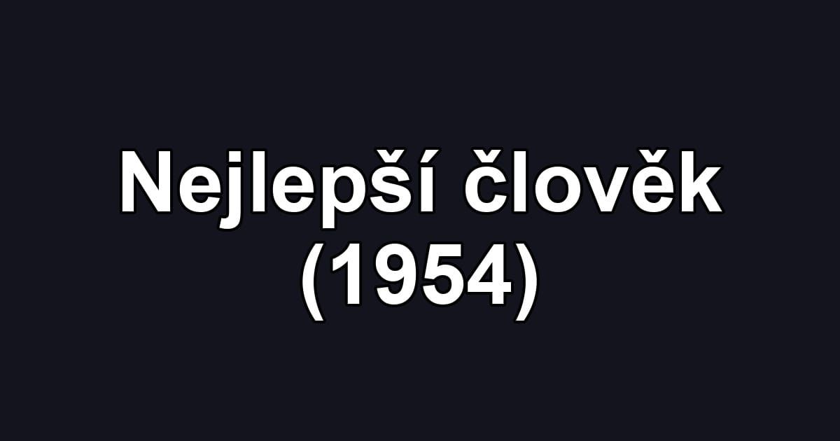 Nejlepší člověk (1954)