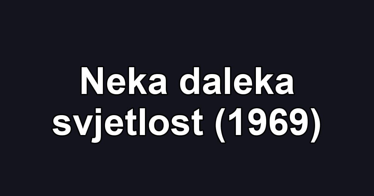 Neka daleka svjetlost (1969)