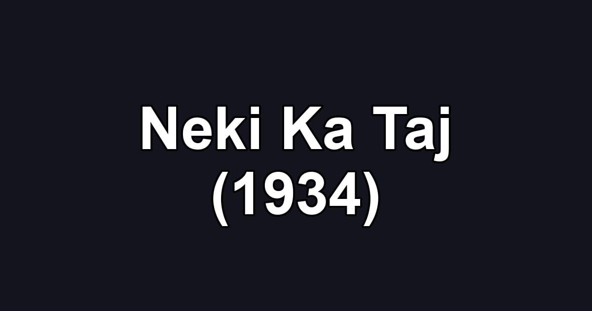 Neki Ka Taj (1934)