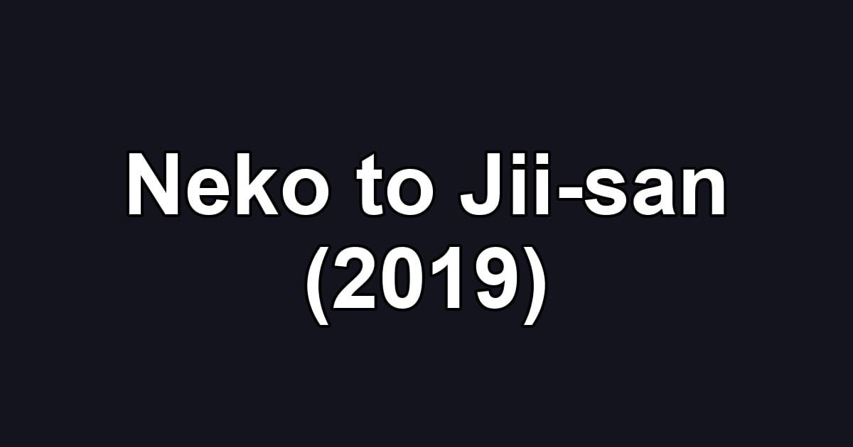 Neko to Jii-san (2019)
