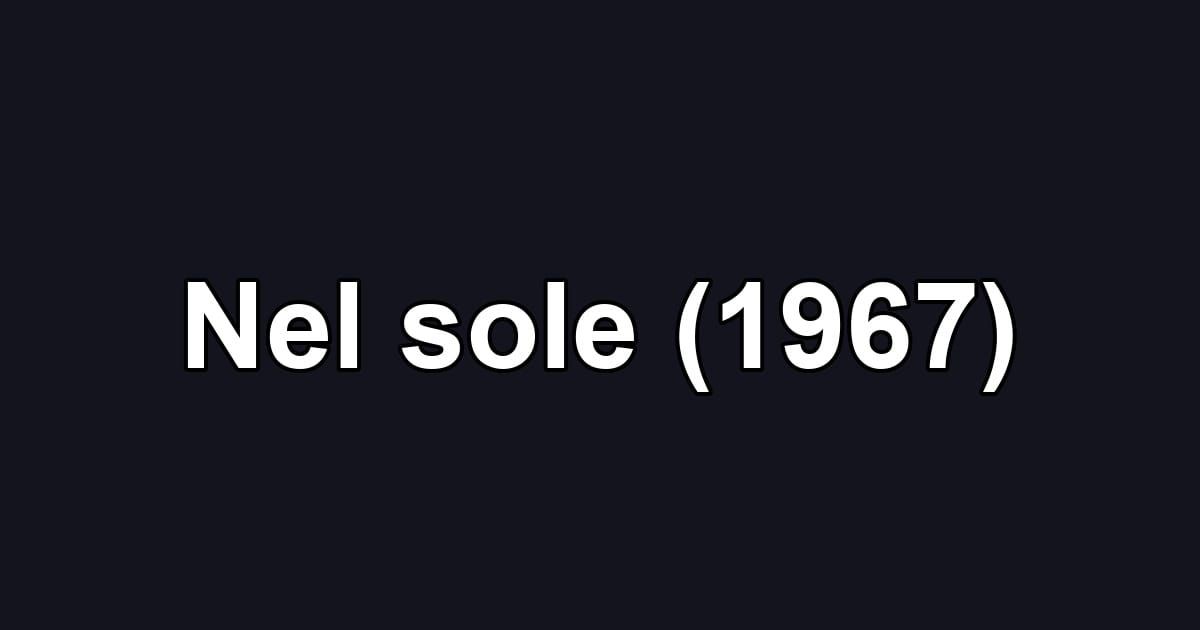 Nel sole (1967)