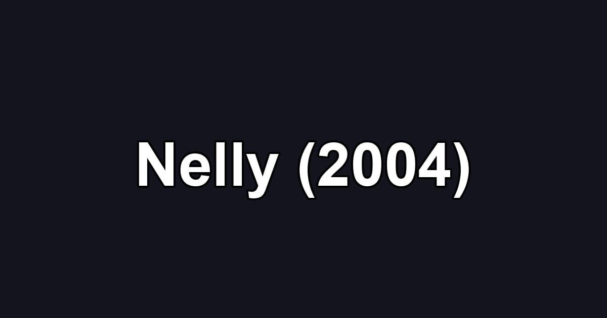 Nelly (2004)