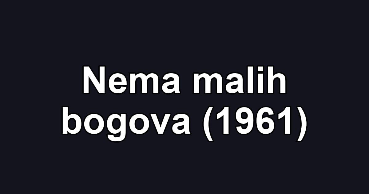 Nema malih bogova (1961)