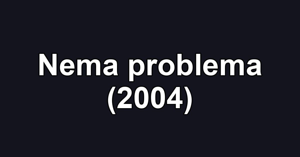 Nema problema (2004)