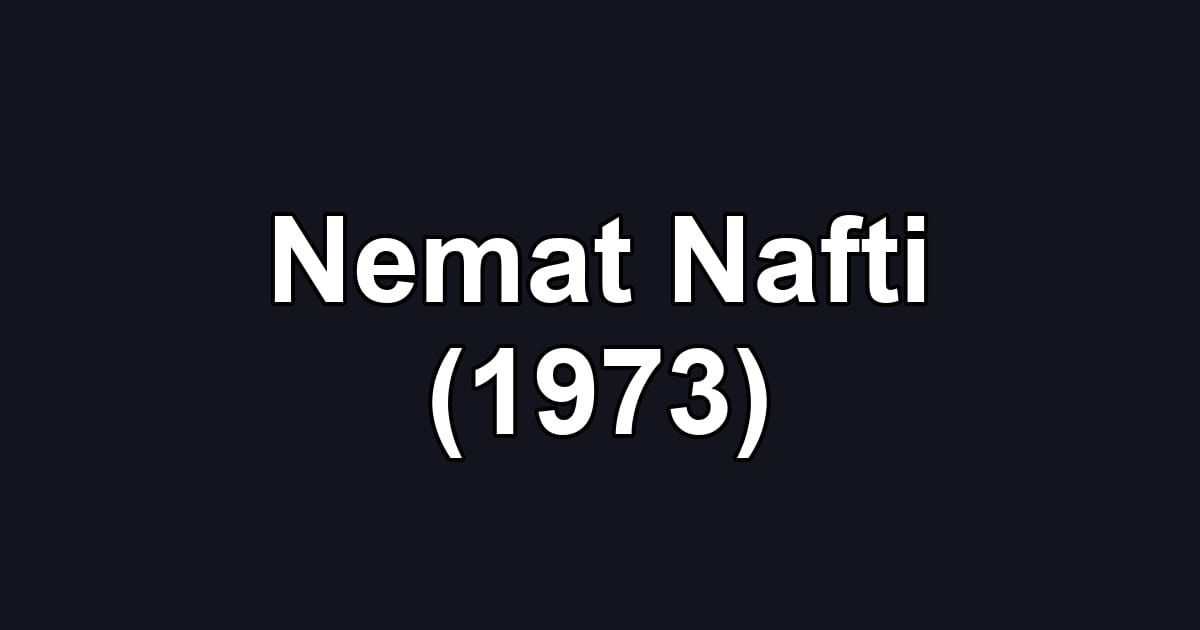 Nemat Nafti (1973)