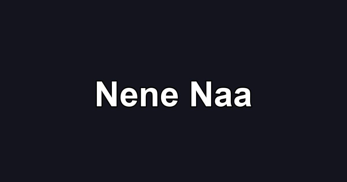 Nene Naa