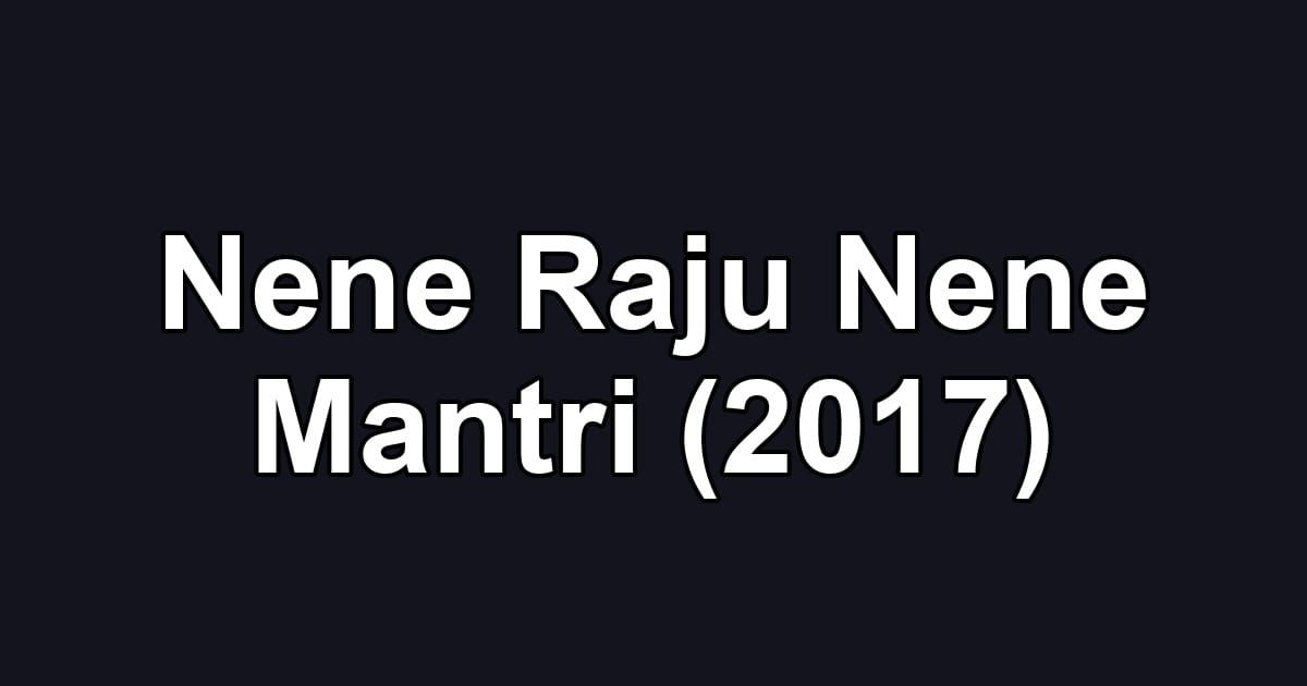 Nene Raju Nene Mantri (2017)