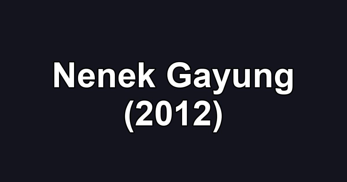 Nenek Gayung (2012)