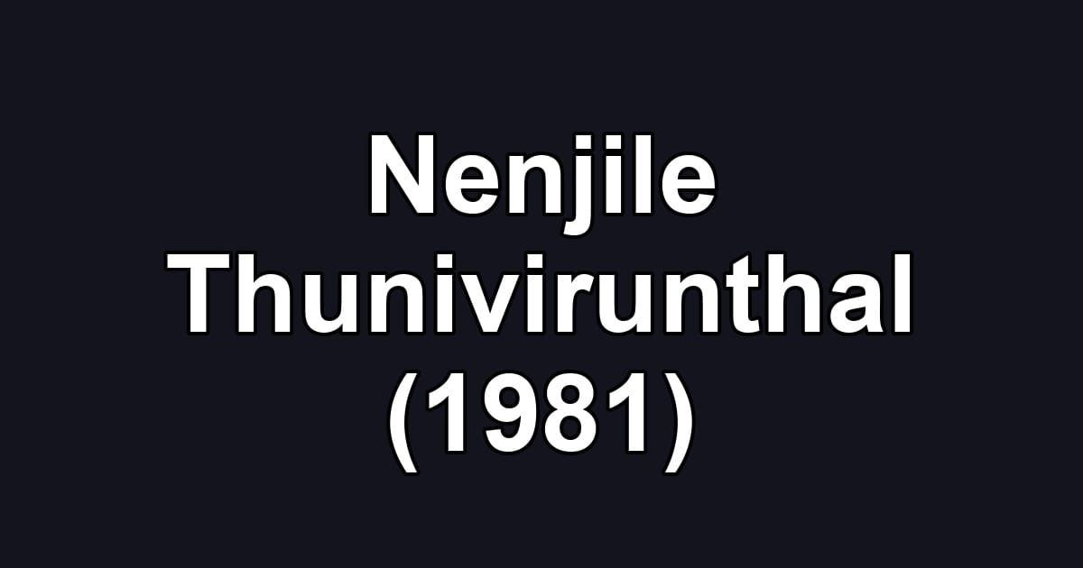 Nenjile Thunivirunthal (1981)