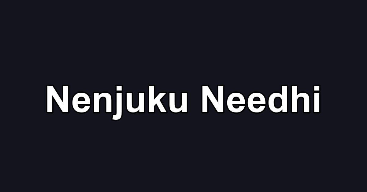 Nenjuku Needhi
