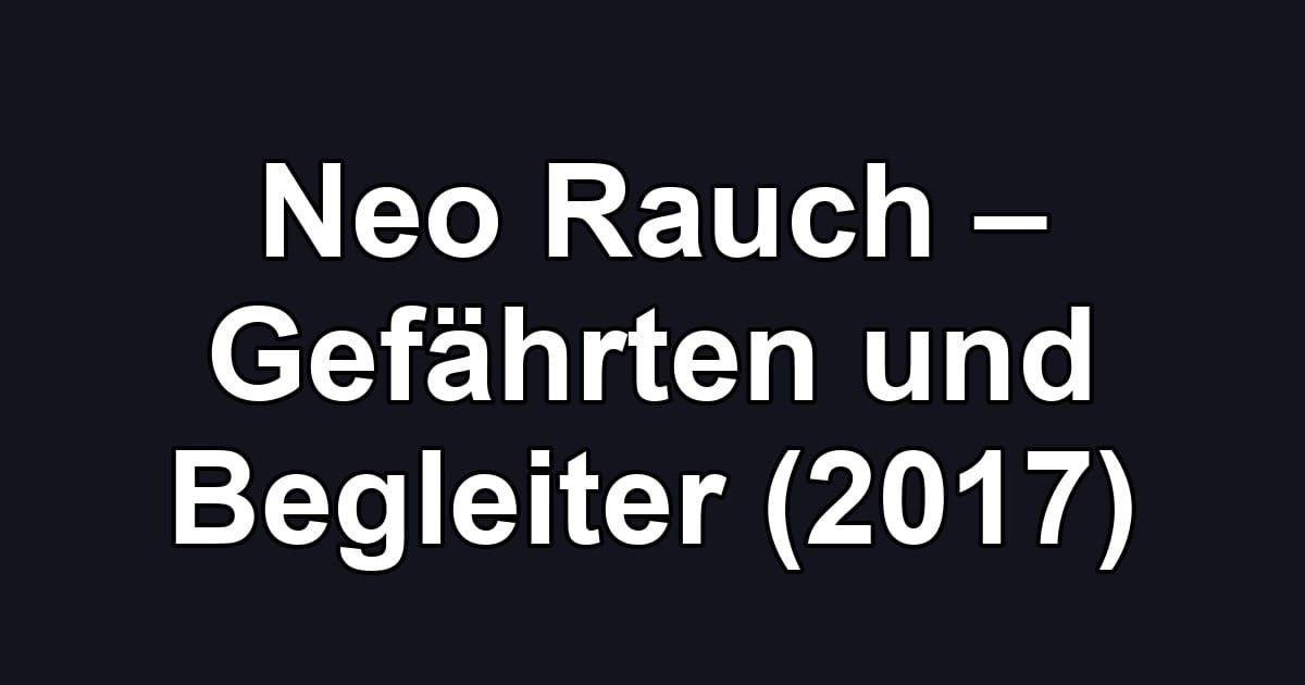 Neo Rauch – Gefährten und Begleiter (2017)