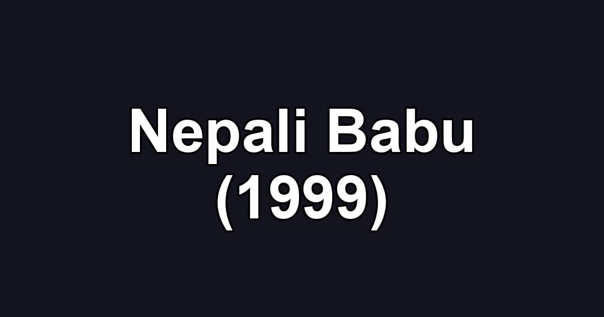 Nepali Babu (1999)