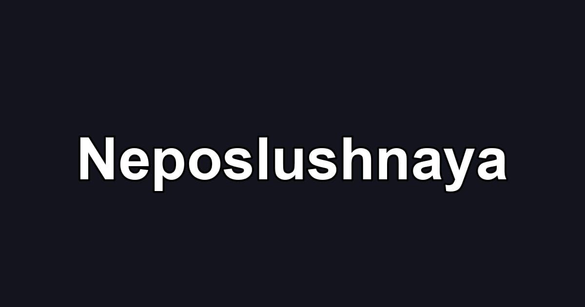 Neposlushnaya