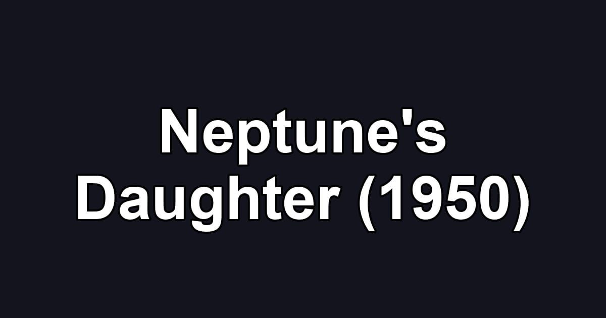Neptune's Daughter (1950)