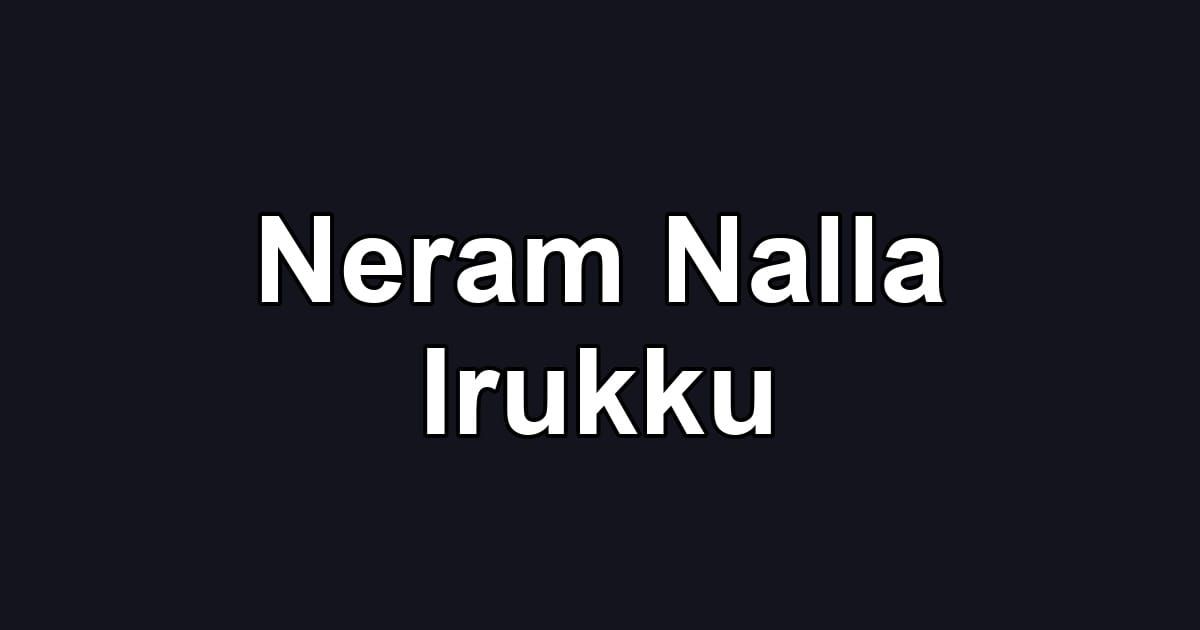 Neram Nalla Irukku