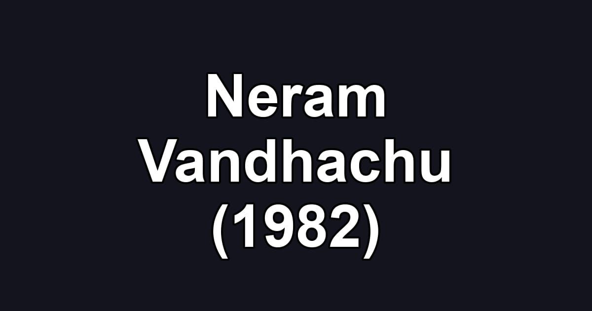 Neram Vandhachu (1982)