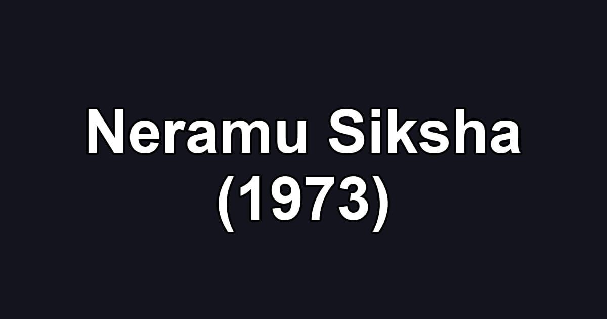 Neramu Siksha (1973)