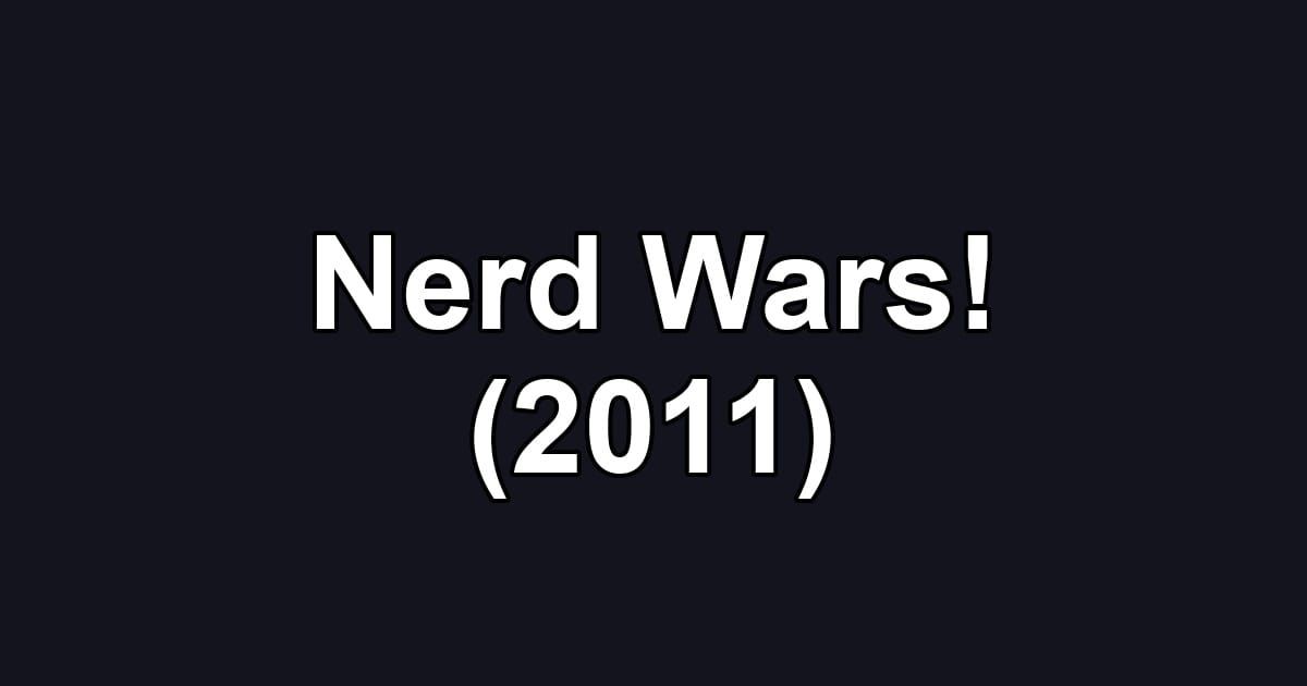 Nerd Wars! (2011)