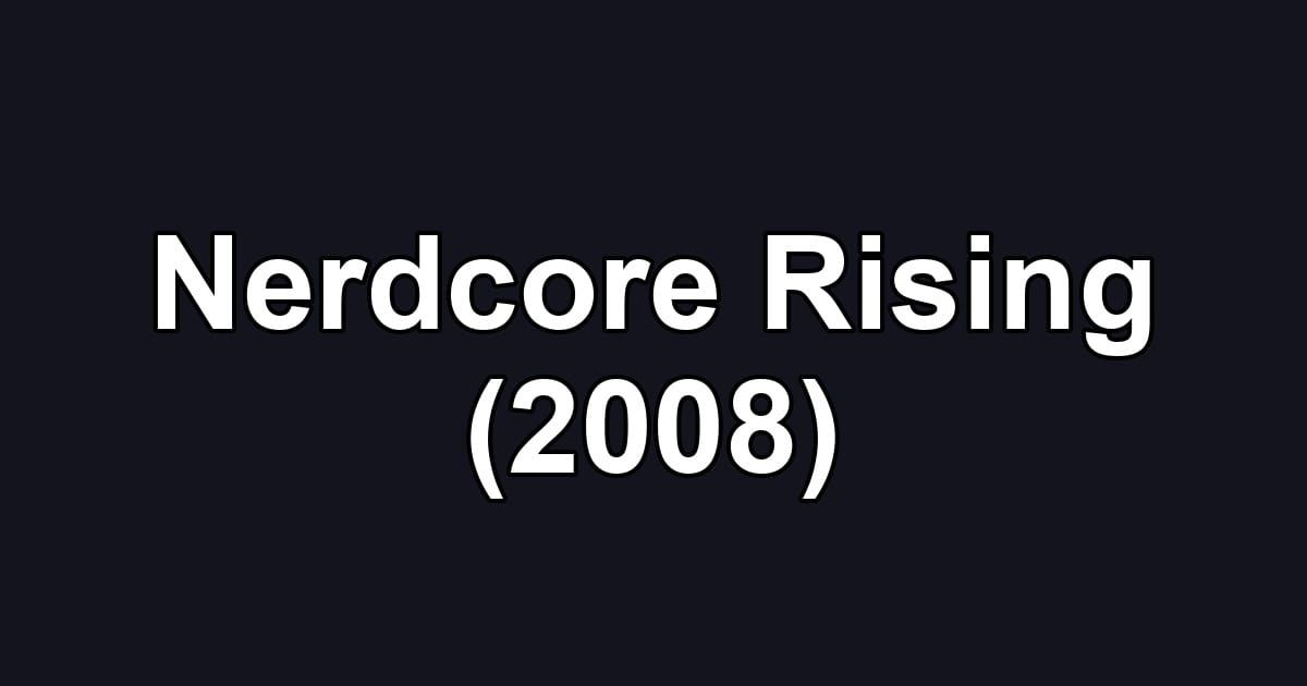 Nerdcore Rising (2008)