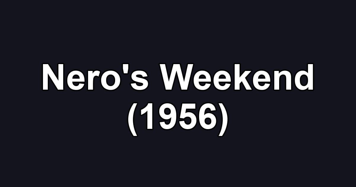 Nero's Weekend (1956)