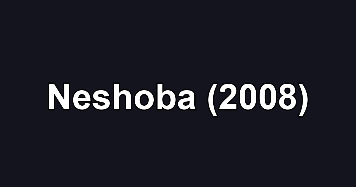 Neshoba (2008)