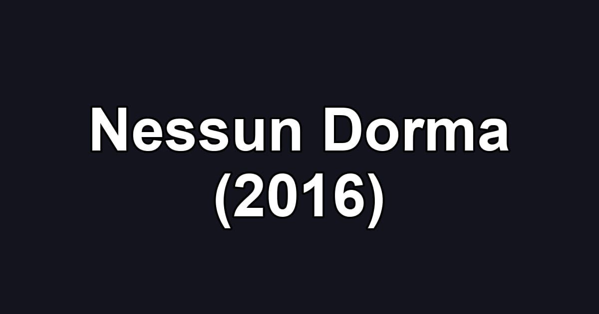 Nessun Dorma (2016)