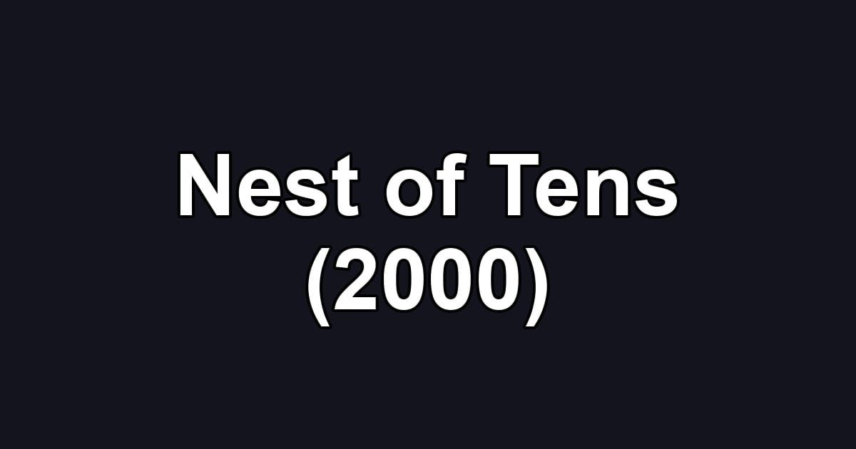 Nest of Tens (2000)