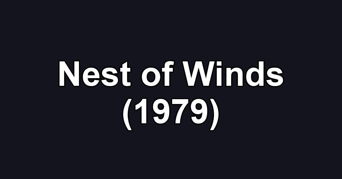 Nest of Winds (1979)
