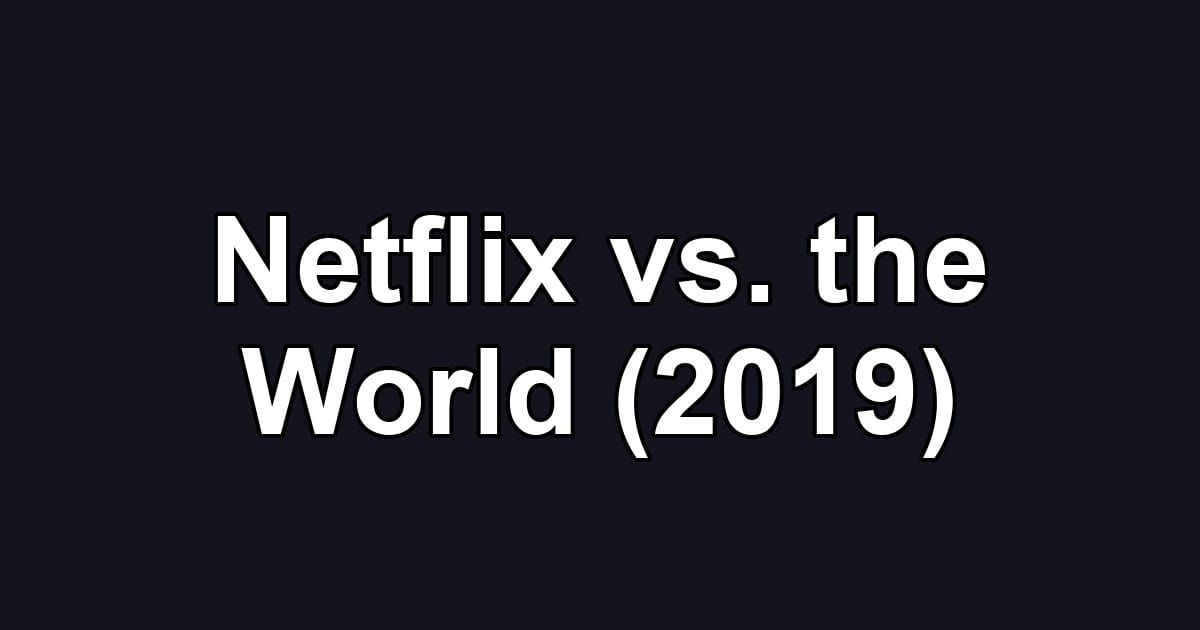Netflix vs. the World (2019)