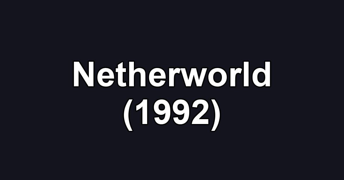 Netherworld (1992)