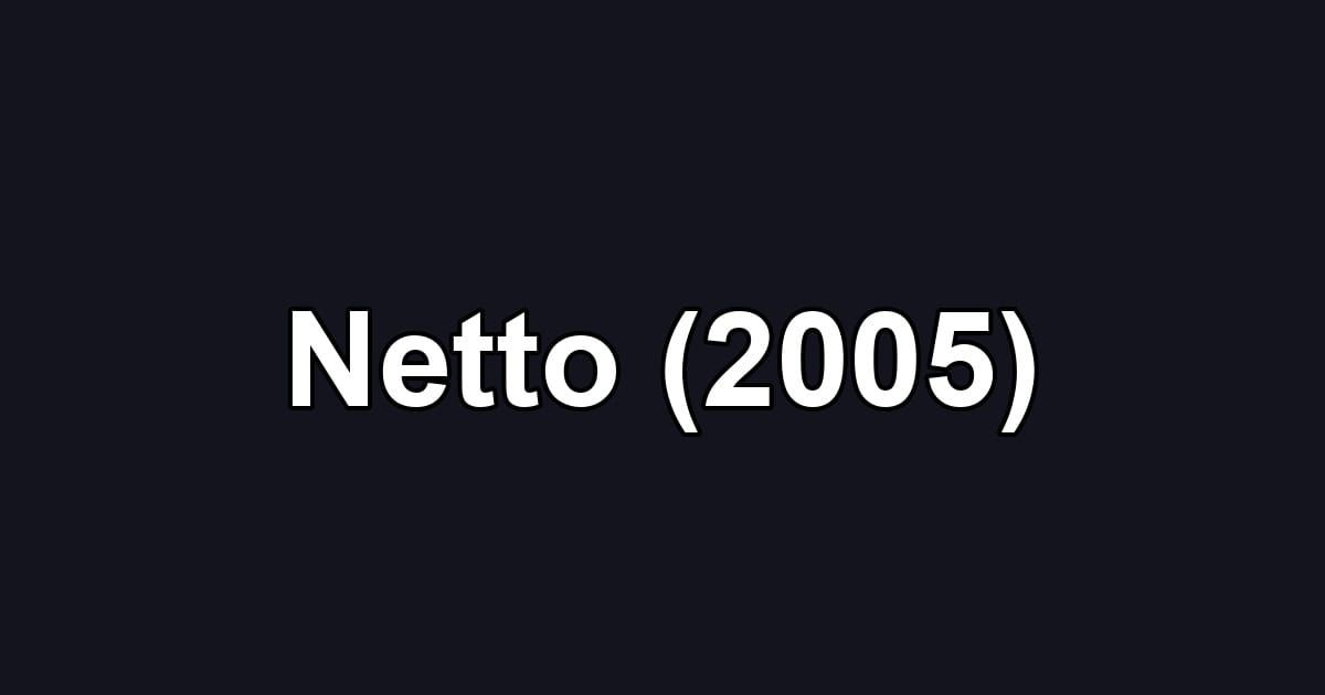 Netto (2005)