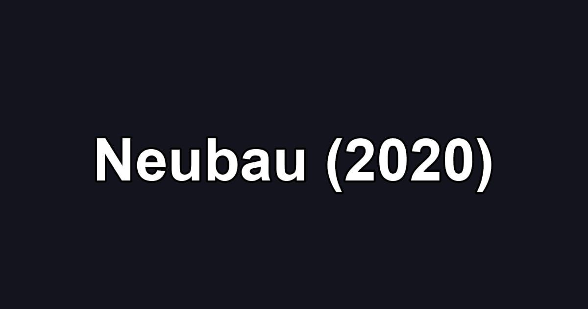 Neubau (2020)