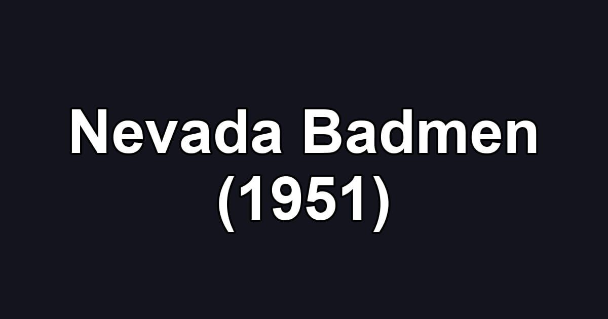 Nevada Badmen (1951)