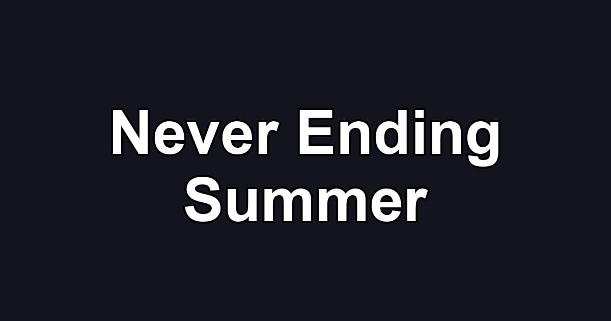 Never Ending Summer