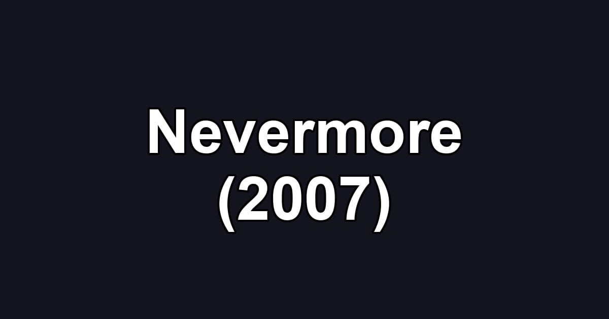 Nevermore (2007)