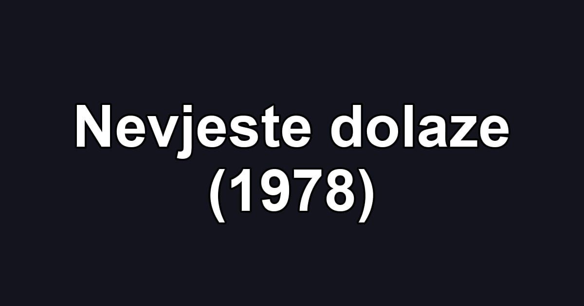 Nevjeste dolaze (1978)