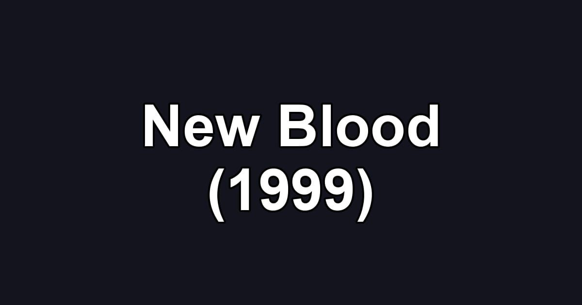 New Blood (1999)